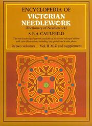 Cover of: Encyclopedia of Victorian Needlework: Dictionary of Needlework, Vol. II, M-Z & Supplement