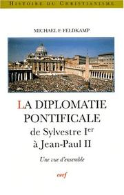Cover of: La diplomatie pontificale de Silvestre Ier à Jean Paul II