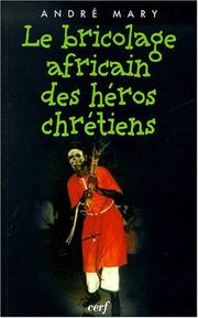 Cover of: Le bricolage africain des héros chrétiens