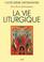 Cover of: La vie liturgique