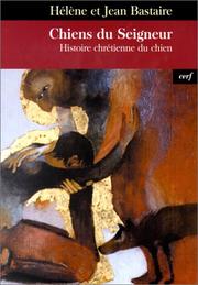 Cover of: Chiens du seigneur : Histoire chrétienne du chien