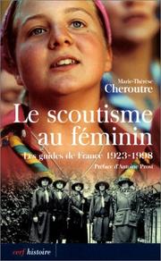 Cover of: Le Scoutisme au féminin : Les Guides de France, 1923-1998