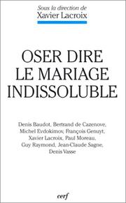 Cover of: Oser dire le mariage indissoluble