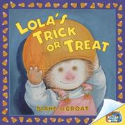 Cover of: Lola's Trick or Treat (Lola Dress-Up Box) by Diane Degroat, Diane Degroat