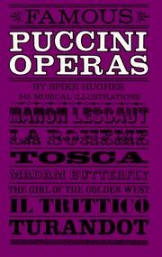 Cover of: Famous Puccini operas: an analytical guide for the opera-goer and armchair listener