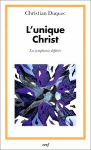 Cover of: L'Unique Christ  by Christian Duquoc