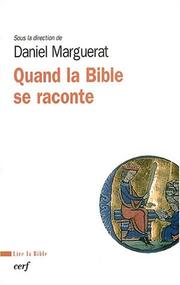 Cover of: Quand la bible se raconte by d. Marguerat, d. Marguerat