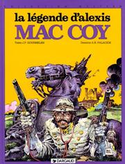 Cover of: Mac Coy, tome 1 : La Légende d'Alexis Mac Coy