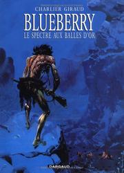Cover of: Blueberry, tome 12 : Le Spectre aux balles d'or