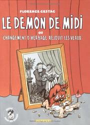 Cover of: Le démon de midi, ou, "Changement d'herbage réjouit les veaux"