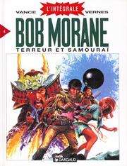 Cover of: Intégrale Bob Morane, tome 4 : Terreur et Samouraï