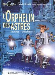 Cover of: Valérian, tome 17 : L'Orphelin des astres