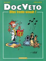 Cover of: Doc Veto, tome 2 : Dites trente-Wouah