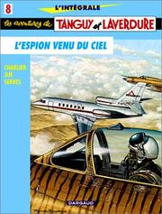 Cover of: L'Intégrale Tanguy et Laverdure, tome 8 : L'espion venu du ciel