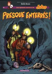 Cover of: Jules, tome 3 : Presque enterrés !