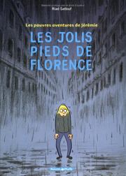 Cover of: Les Pauvres Aventures de Jérémie, tome 1 : Les Jolis Pieds de Florence