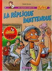 Cover of: Fan de BD !, Jules, tome 2 : La Réplique inattendue
