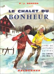 Cover of: Le chalet du bonheur, CE2, CM1. Lectures suivies