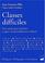 Cover of: Classes difficiles