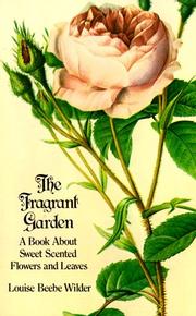 Cover of: The fragrant garden by Louise Beebe Wilder