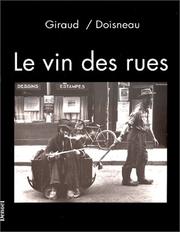 Cover of: Le Vin des rues by Robert Giraud, Robert Doisneau