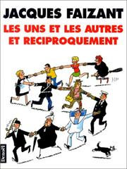 Cover of: Les uns et les autres et réciproquement by Jacques Faizant