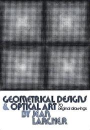 Cover of: Geometrical designs & optical art: 70 original drawings