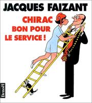 Cover of: Chirac, bon pour le service! by Jacques Faizant