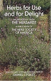 Cover of: Herbs for use and for delight: an anthology from the Herbarist, a publication of the Herb Society of America