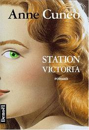 Station Victoria by Anne Cuneo