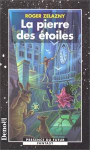 Cover of: La pierre des étoiles by Roger Zelazny, Roger Zelazny