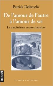 Cover of: De l'amour de l'autre à l'amour de soi by Patrick Delaroche