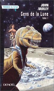 Cover of: Gens de la lune, tome 1 by John Varley