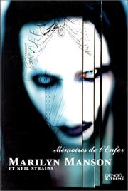 Cover of: Mémoires de l'Enfer, Marilyn Manson et Neil Strauss by Marilyn Manson