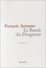 Cover of: La Bande du Drugstore by François Armanet