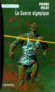 Cover of: La guerre olympique by Pierre Pelot