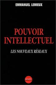 Cover of: Pouvoir intellectuel  by Emmanuel Lemieux