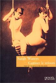 Cover of: Caresser le velours by Sarah Waters