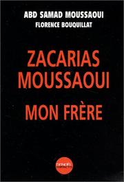 Cover of: Zacarias Moussaoui, mon frère by Abd Samad Moussaoui, Florence Bouquillat
