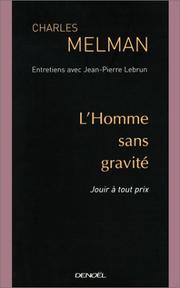 Cover of: L'homme sans gravité : Jouir à tout prix