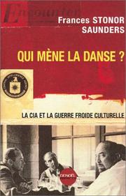 Cover of: Qui mène la danse ? La CIA et la Guerre froide culturelle by Frances Stonor Saunders