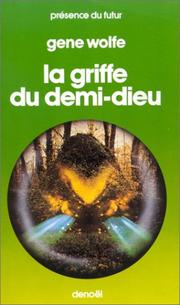Cover of: La Griffe du demi-dieu by Gene Wolfe, William Desmond