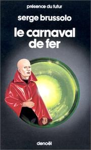 Cover of: Le carnaval de fer by Serge Brussolo