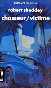 Cover of: Chasseur/victime by Robert Sheckley