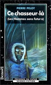 Cover of: Les hommes sans futur by Pierre Pelot, Pierre Pelot