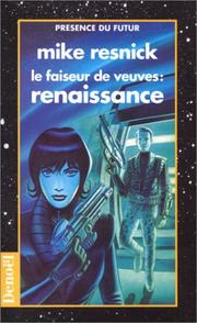 Cover of: Le faiseur de veuves. Renaissance by Mike Resnick