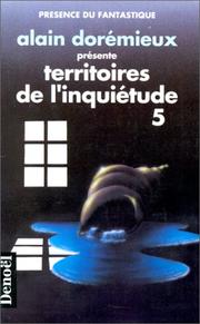 Cover of: Territoires de l'inquiétude. 5 by Jean-Pierre Andrevon, Alain Dorémieux