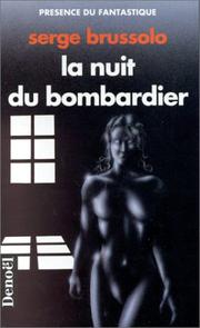 Cover of: La nuit du bombardier by Serge Brussolo