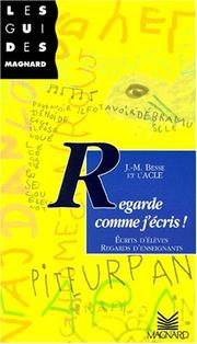 Cover of: Regarde comme j'écris : écrits d'élèves, regards d'enseignants