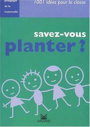 Cover of: Savez-vous planter ? by Françoise Guillaumond, Françoise Guillaumond